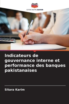 Paperback Indicateurs de gouvernance interne et performance des banques pakistanaises [French] Book