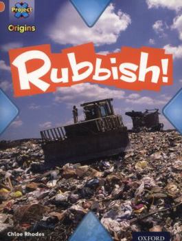 Paperback Project X Origins: Orange Book Band, Oxford Level 6: What a Waste: Rubbish! Book