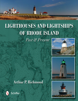 Hardcover Lighthouses and Lightships of Rhode Island: Past & Present Book