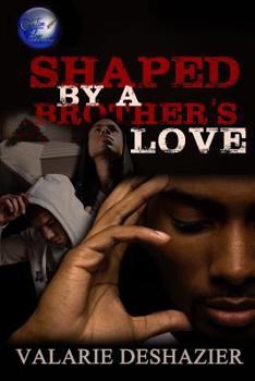 Paperback Shaped By A Brother's Love Book