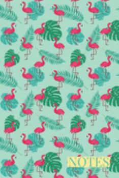 Notes: A Trendy Cute Pink Flamingo with Mint Green Palm Leaves Notebook Journal For Writing Notes and Doodling. Great Gift for Tweens, Women and Girls