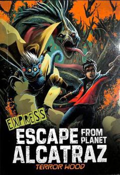 Paperback Terror Woods - Express Edition (Escape from Planet Alcatraz - Express Editions) Book