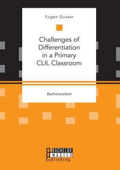 Paperback Challenges of Differentiation in a Primary CLIL Classroom Book