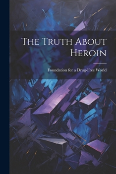 Paperback The Truth About Heroin Book