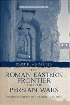 Hardcover The Roman Eastern Frontier and the Persian Wars AD 363-628 Book