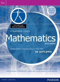 Paperback Mathematics, Standard Level, for the Ib Diploma (Student Book with Etext Access Code) (Pearson Baccalaureate) Book