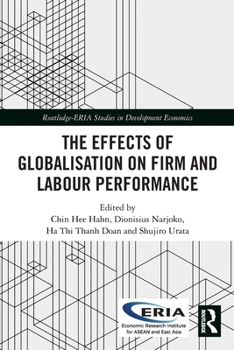 Paperback The Effects of Globalisation on Firm and Labour Performance Book