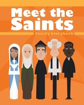 Paperback Meet the Saints: Family Storybook Book