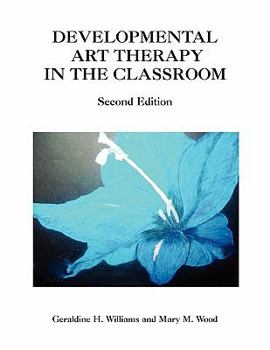 Paperback Developmental Art Therapy in the Classroom Book