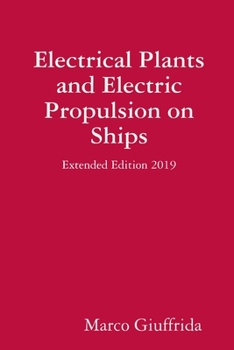 Paperback Electrical Plants and Electric Propulsion on Ships - Extended Edition 2019 Book
