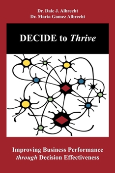 Paperback DECIDE to Thrive: Improving Business Performance through Decision Effectiveness Book