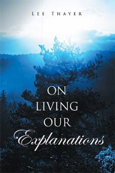 Hardcover On Living Our Explanations Book