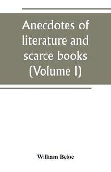 Paperback Anecdotes of literature and scarce books (Volume I) Book