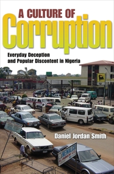 Hardcover A Culture of Corruption: Everyday Deception and Popular Discontent in Nigeria Book