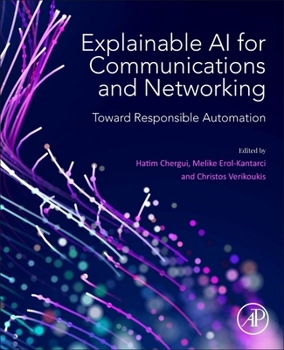 Explainable AI for Communications and Networking: Toward Responsible Automation