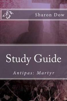 Paperback Study Guide: Antipas: Martyr Book
