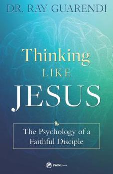 Paperback Thinking Like Jesus: The Psychology of a Faithful Disciple Book