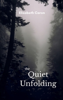 Paperback The Quiet Unfolding Book