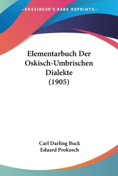 Paperback Elementarbuch Der Oskisch-Umbrischen Dialekte (1905) [German] Book
