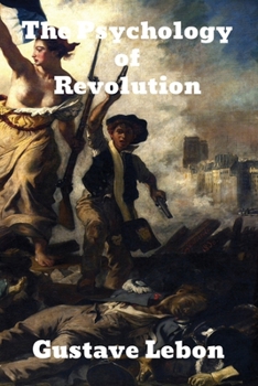 Paperback The Psychology of Revolution Book