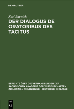 Hardcover Der Dialogus de Oratoribus Des Tacitus: (Motive Und Zeit Seiner Entstehung) [German] Book