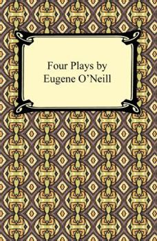 4 Plays (Signet Classics) by Eugene O'Neill