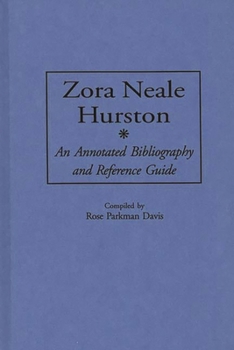 Hardcover Zora Neale Hurston: An Annotated Bibliography and Reference Guide Book