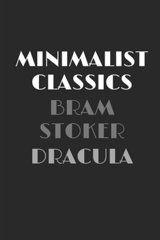 Paperback Dracula - Annotated & Unabridged & Uncensored Beautifully Laid Out Edition (Minimalist Classics) Book