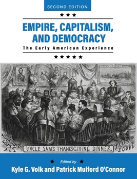 Hardcover Empire, Capitalism, and Democracy: The Early American Experience Book