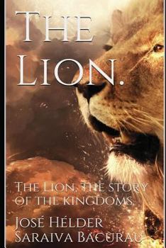Paperback The Lion.: The Story of the Kingdoms. Book