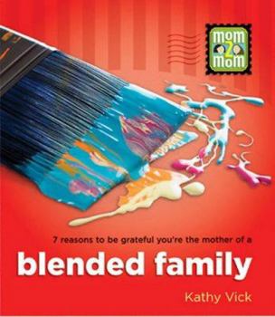 Hardcover 7 Reasons to Be Grateful You're the Mother of a Blended Family Book