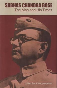 Hardcover Subhas Chandra Bose: The Man and His Times Book