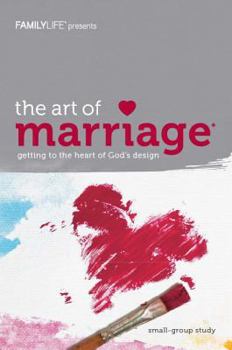 Paperback The Art of Marriage: Getting to the Heart of God's Design (Member Book) Book