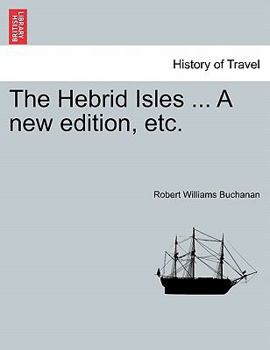 Paperback The Hebrid Isles ... a New Edition, Etc. Book