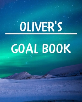 Paperback Oliver's Goal Book: New Year Planner Goal Journal Gift for Oliver / Notebook / Diary / Unique Greeting Card Alternative Book