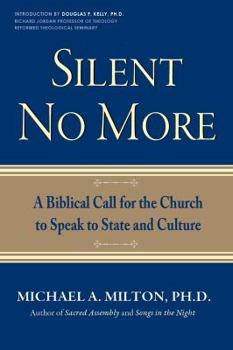 Paperback Silent No More: A Biblical Call for the Church to Speak to State and Culture Book