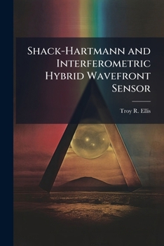 Paperback Shack-Hartmann and Interferometric Hybrid Wavefront Sensor Book