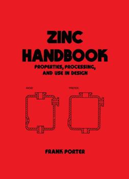 Hardcover Zinc Handbook: Properties: Processing, and Use in Design Book