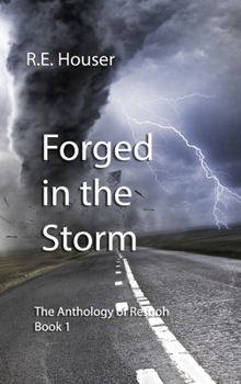 Forged in the Storm - Book #1 of the Anthology of Resuoh