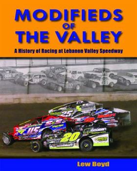 Paperback Modifieds of the Valley: A History of Racing at Lebanon Valley Speedway Book