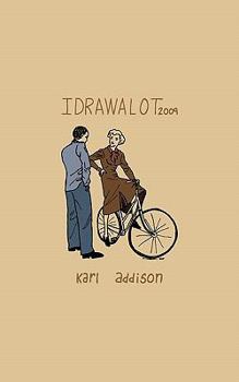 Paperback Idrawalot - 2009: A Yearly Anthology Of Drawings Book