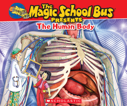 Paperback The Magic School Bus Presents: The Human Body: A Nonfiction Companion to the Original Magic School Bus Series Book