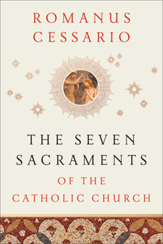 The Seven Sacraments of the Catholic Church