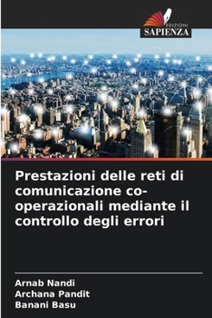 Paperback Prestazioni delle reti di comunicazione co-operazionali mediante il controllo degli errori [Italian] Book