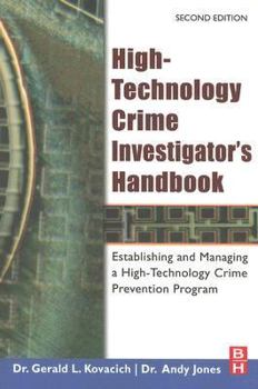 Paperback High-Technology Crime Investigator's Handbook: Establishing and Managing a High-Technology Crime Prevention Program Book
