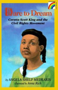 Dare to Dream: Coretta Scott King and the Civil Rights Movement (Rainbow Biography)