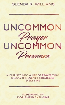 Paperback Uncommon Prayer, Uncommon Presence Book