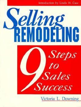 Hardcover Selling Remodeling: 9 Steps to Sales Success Book