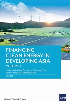 Paperback Financing Clean Energy in Developing Asia Book