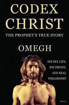 Paperback Codex Christ: The Prophet's True Story Book